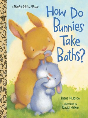 cover image of How Do Bunnies Take Baths?